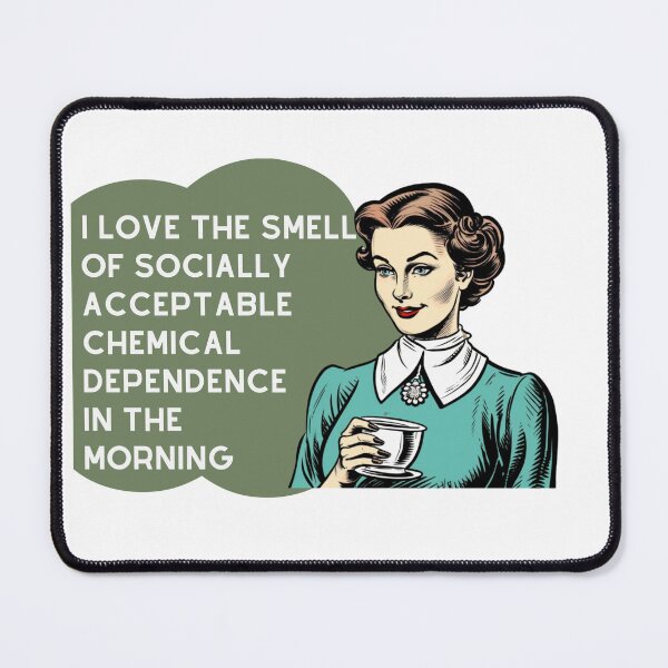 Item preview, Coffee Socially acceptable chemical dependence designed and sold by CremisArt.