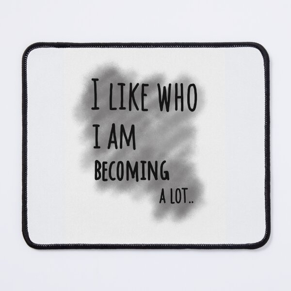 Item preview, I like who I am becoming, a lot designed and sold by Wandcraft.