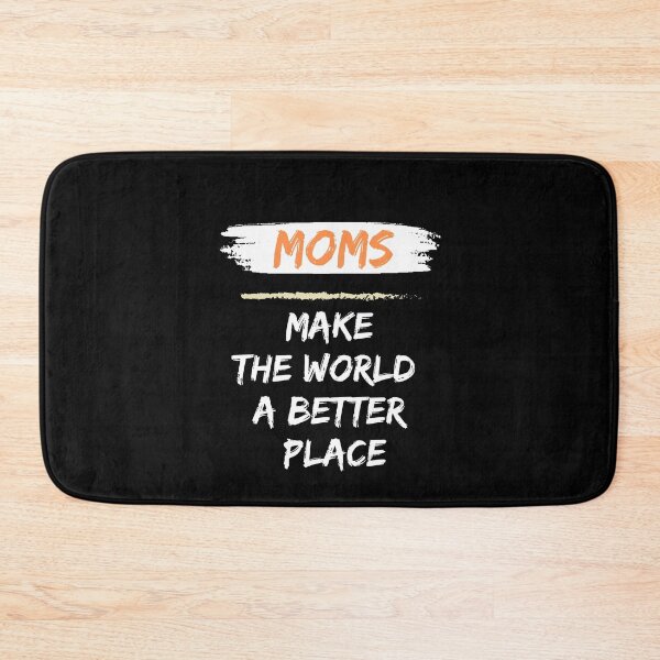 Item preview, Mom make the world a better place designed and sold by Saimia.