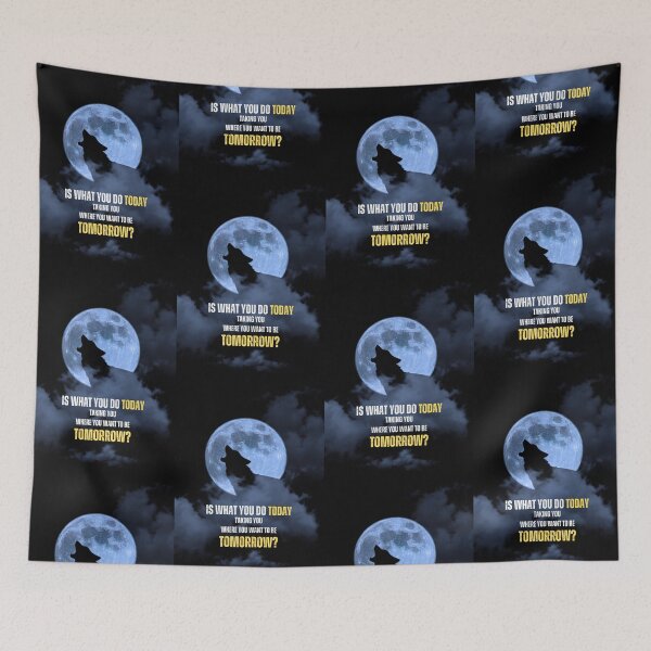 Item preview, Today Vs Tomorrow Howling Wolf Full Moon Motivational Quote designed and sold by hiunlimit.