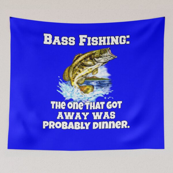 Item preview, Bass Fishing: The One That Got Away Was Probably Dinner designed and sold by fantasticdesign.