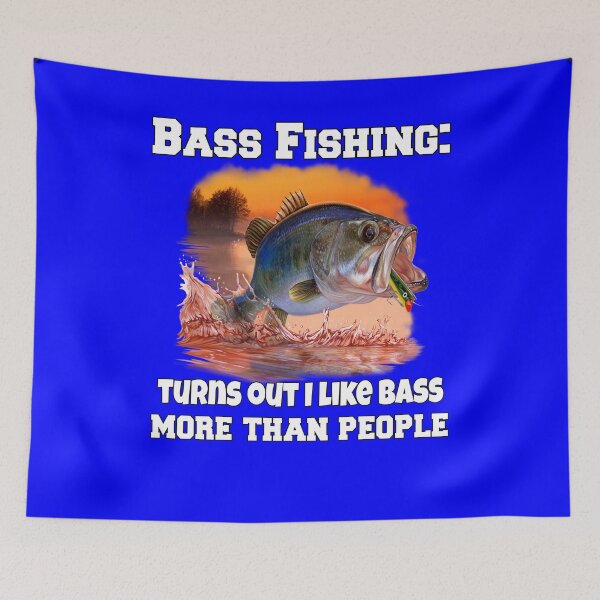 Item preview, Bass Fishing: Turns Out I Like Bass More Than People designed and sold by fantasticdesign.