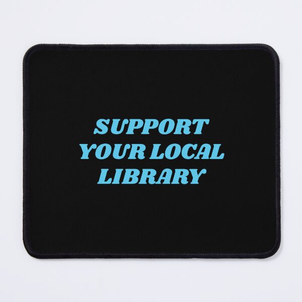 Item preview, Support your local library  designed and sold by Inspirationmotivation.