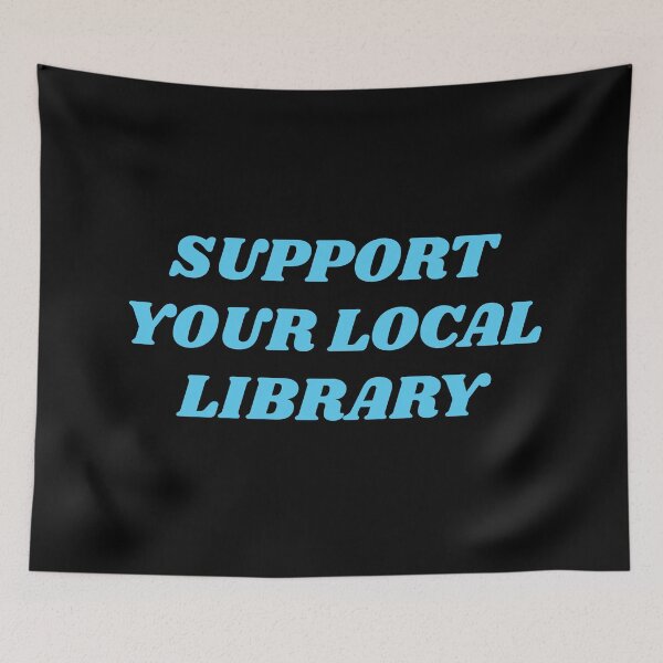 Item preview, Support your local library  designed and sold by Inspirationmotivation.