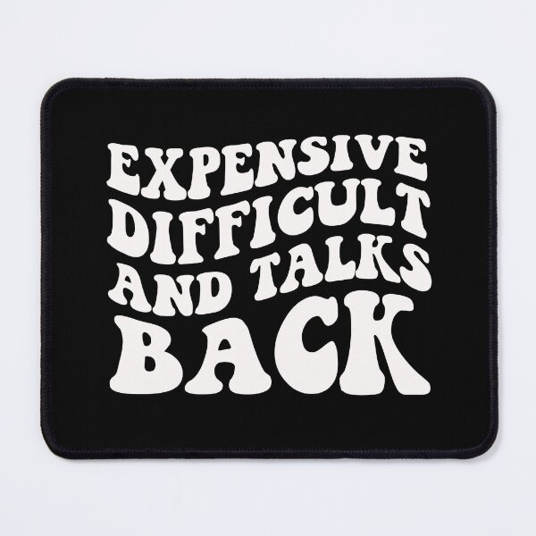 Item preview, Expensive Difficult And Talks Back Mother's Day Mom Life designed and sold by cimibaka25.
