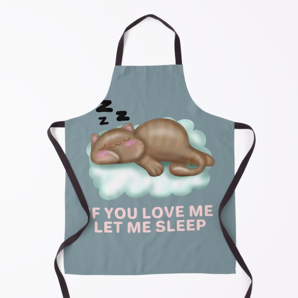 Item preview, If you love me let me sleep, cute kitty cartoon designed and sold by La Loca.