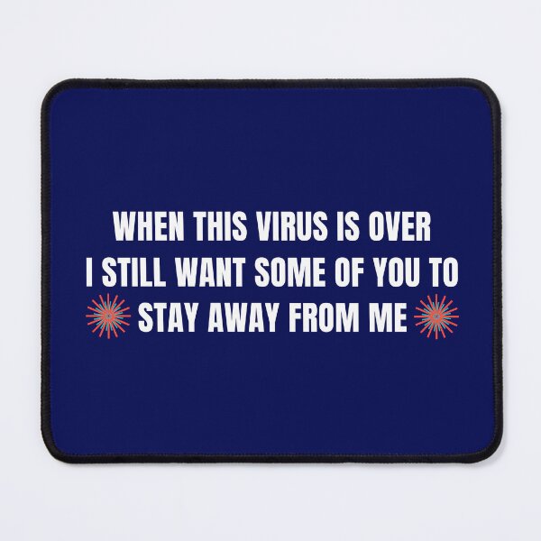 Item preview, When This Virus Is Over I Still Want Some Of You To Stay Away From Me Funny Social Distancing designed and sold by StudioTina.