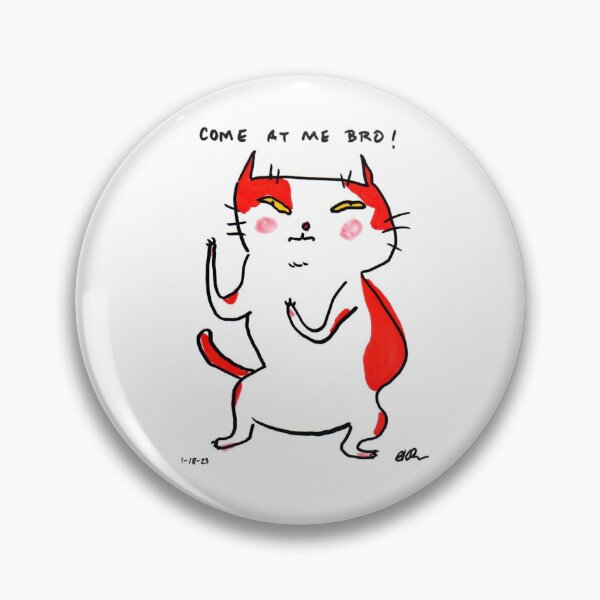 Item preview, COME AT ME BRO! designed and sold by BrianKRaynor.