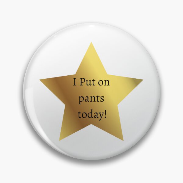 Item preview, I put on pants today gold star designed and sold by glc1985.