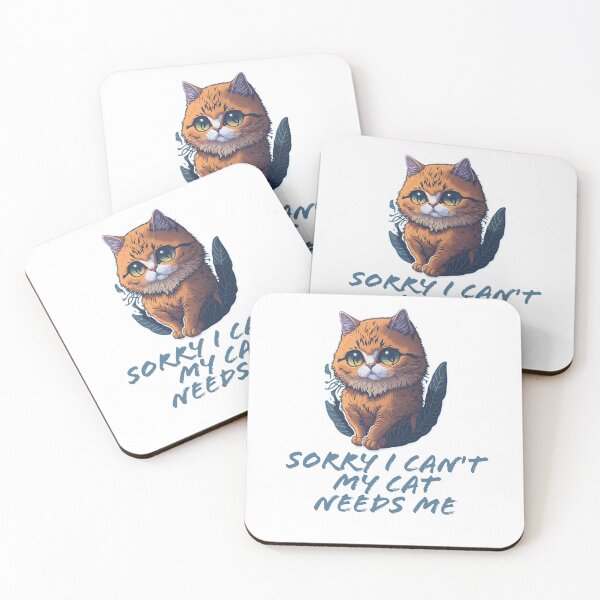 Item preview, SORRY I CAN'T MY CAT NEEDS ME designed and sold by ARTSY900.