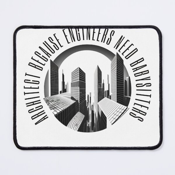 Item preview, architect because engineers need babysitters  designed and sold by printiesart.