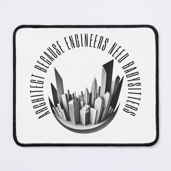Item preview, architect because engineers need babysitters  designed and sold by printiesart.