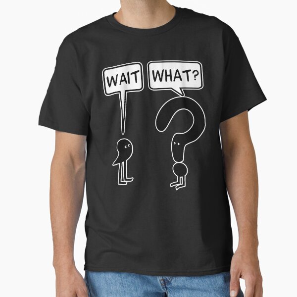 Item preview, Wait, What designed and sold by Michelleazan.