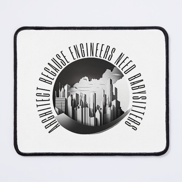 Item preview, architect because engineers need babysitters  designed and sold by printiesart.
