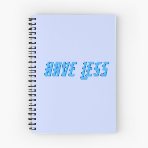 Item preview, Have Less designed and sold by pickledpears.