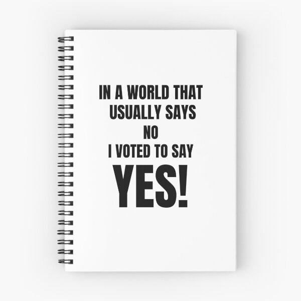 Item preview, In A World That Usually Says No I Voted To Say Yes! designed and sold by DTProfessional.