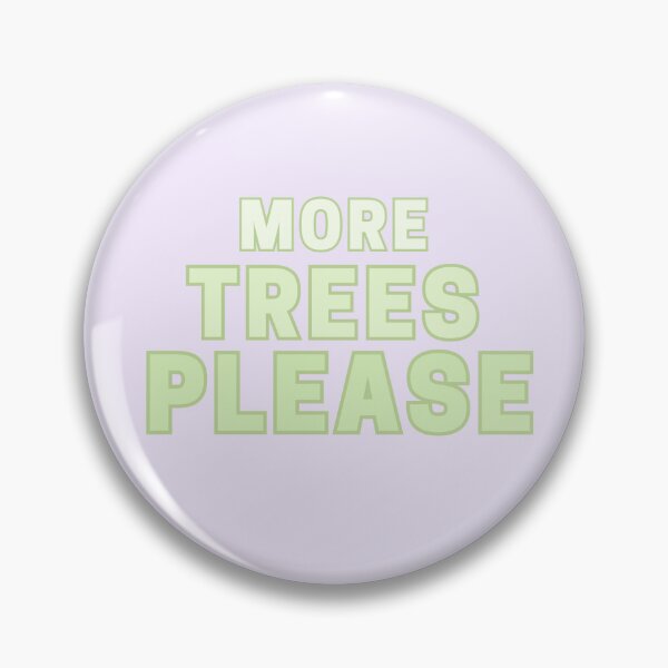 Item preview, More Trees Please designed and sold by pickledpears.