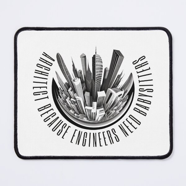 Item preview, architect because engineers need babysitters  designed and sold by printiesart.