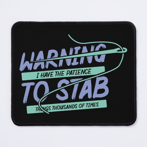 Item preview, Warning I Have The Patience To Stab Things Thousands Of Times | Cross Stitch Needlepoint designed and sold by Dancing Dolphin Crafts.