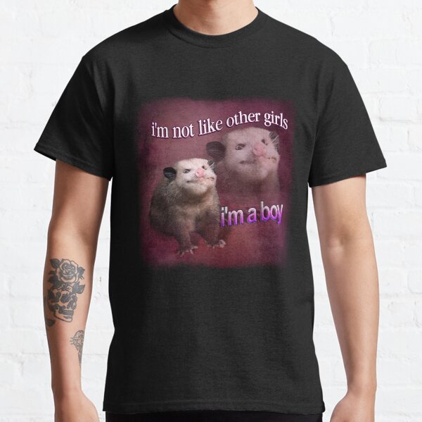I'm not like other girls, I'm a boy possum word art Classic T-Shirt