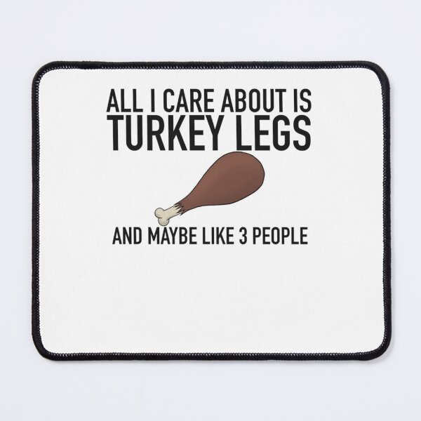 Item preview, All I Care About Is Turkey Legs  designed and sold by FederiWehner.