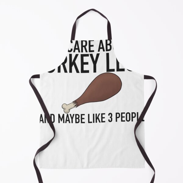Item preview, All I Care About Is Turkey Legs designed and sold by FederiWehner.