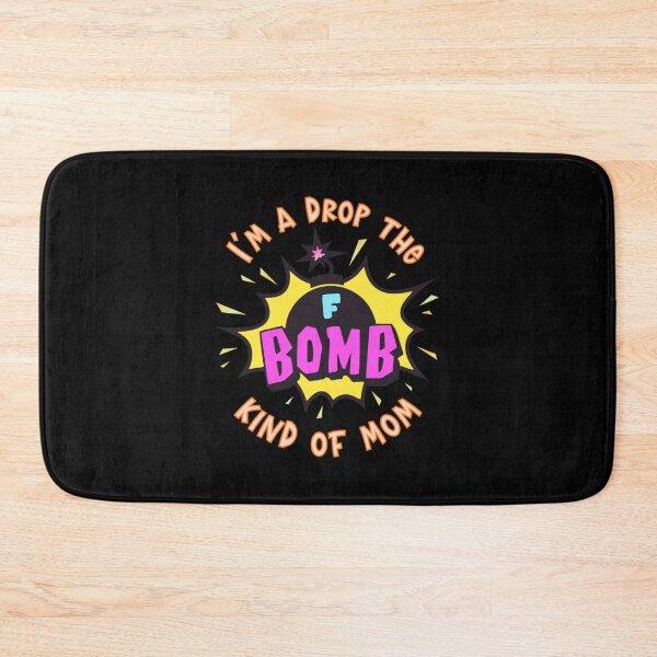 Item preview, I'm A Drop The F-Bomb Kind Of Mom designed and sold by SimplyCosmic11.