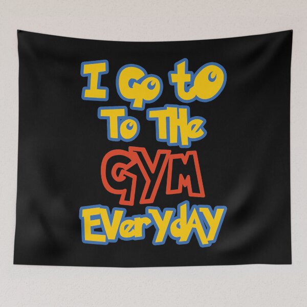 Item preview, I Go To the Gym Everyday designed and sold by ruddberna91.