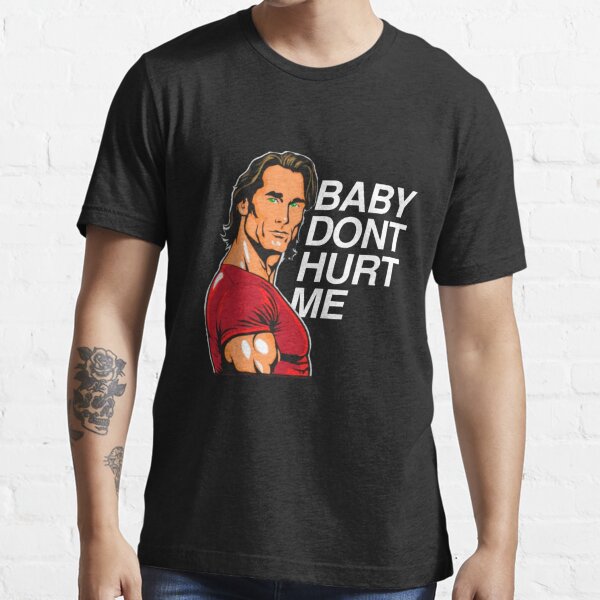 Baby Don't Hurt Me Meme Graphics T Shirt Man Clothes Tops Cotton