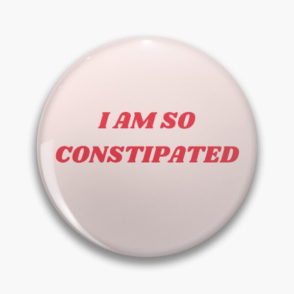 Item preview, "I AM SO CONSTIPATED" designed and sold by loveandmeatloaf.