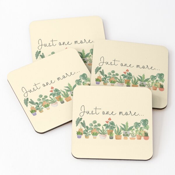 Item preview, Just One More... (Plant lovers) designed and sold by dmbdana.
