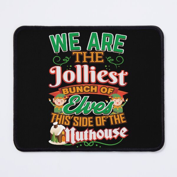 Item preview, Jolliest Bunch Of Elves This Side Of Nuthouse | Funny Christmas Design designed and sold by Dancing Dolphin Crafts.