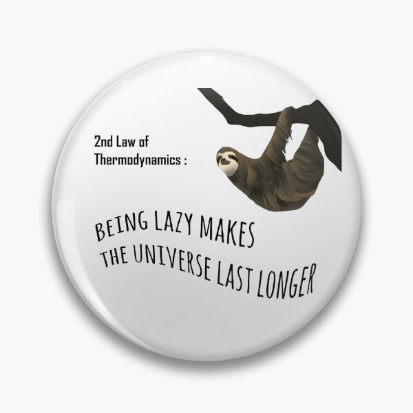 Item preview, 2nd Law of Thermodynamics designed and sold by BastsTardyChild.