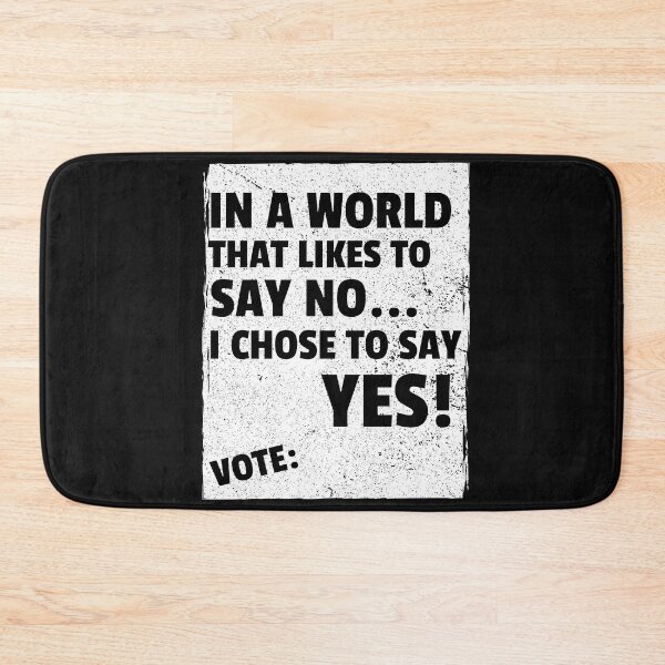 Item preview, In a World that like to say NO I chose to say Yes! designed and sold by DTProfessional.