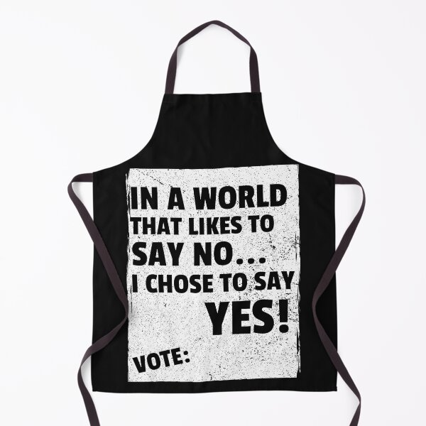 Item preview, In a World that like to say NO I chose to say Yes! designed and sold by DTProfessional.