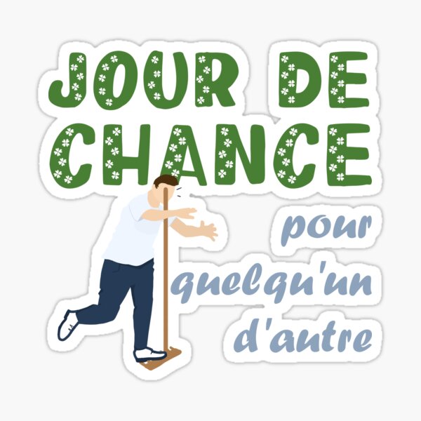 Jour de chance pour quelqu'un d'autre Sticker