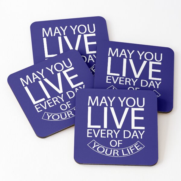 Item preview, May You Live Every Day Of Your Life designed and sold by Giro-design.