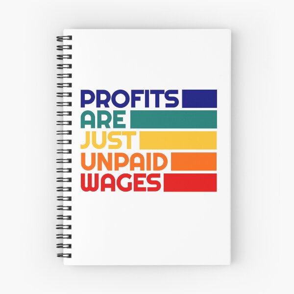 Item preview, Leftist Karl Marx Quote - Anti Capitalism - Profits Are Just Unpaid Wages - Ancap designed and sold by RockFireMerch.