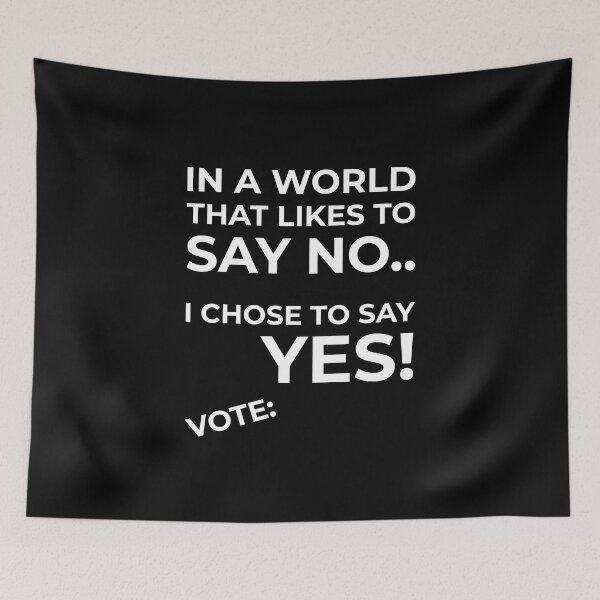 Item preview, In a World that like to say NO I chose to say Yes! designed and sold by DTProfessional.