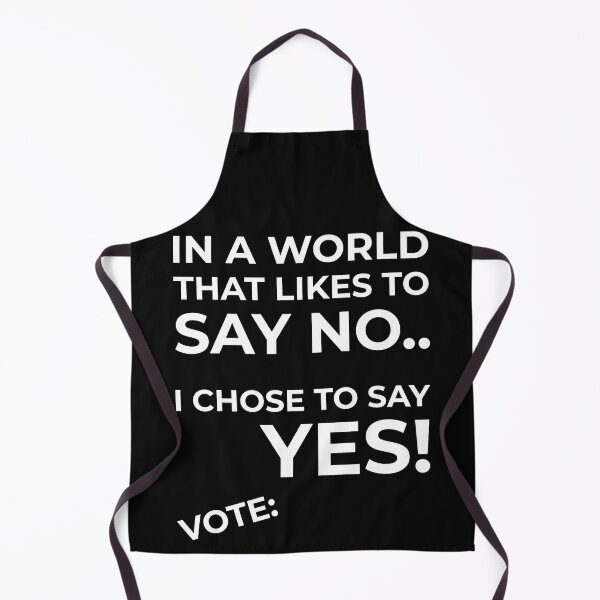 Item preview, In a World that like to say NO I chose to say Yes! designed and sold by DTProfessional.