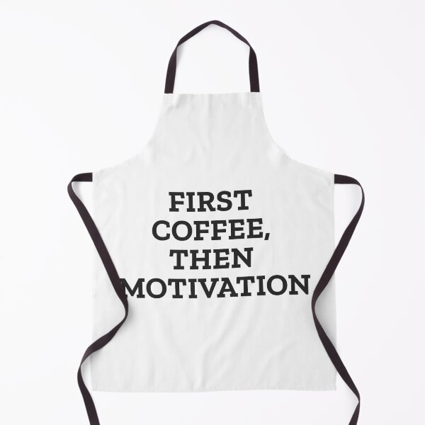 Item preview, FIRST COFFEE, THEN MOTIVATION designed and sold by MurmuringShop.