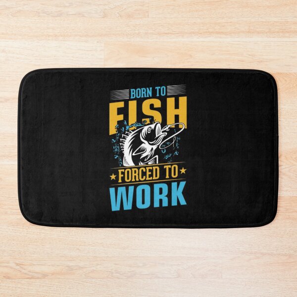 Item preview, Born To Go Fishing Forced To Go To School designed and sold by LeTakens.