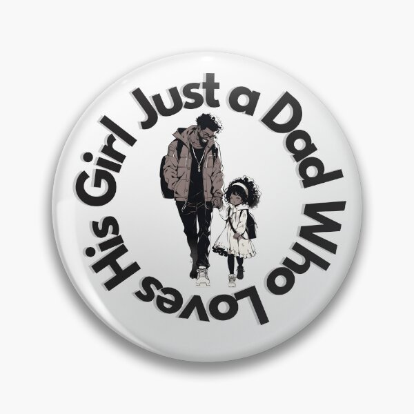 Item preview, Just A Dad Who Loves His Girl 2 - Family designed and sold by FuschDesigns.