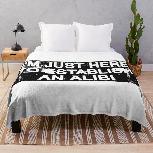 Item preview, I'm Just Here To Establish An Alibi. designed and sold by by-ariel24.