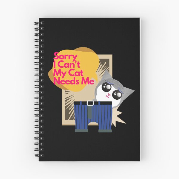 Item preview, Sorry I Cant My Cat Needs Me designed and sold by ichirochen.