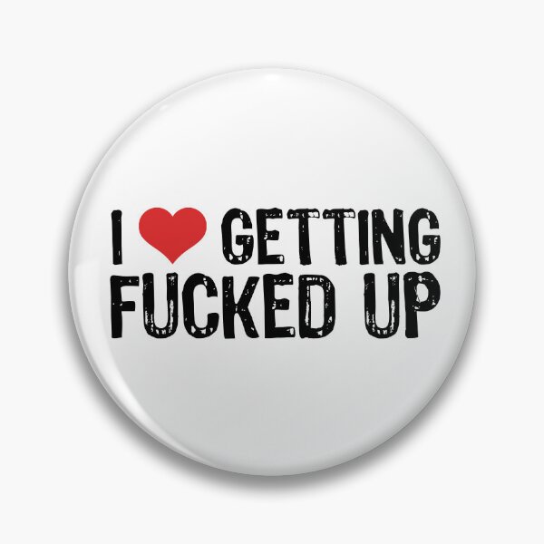 Item preview, I Love Getting Fucked Up designed and sold by The "I Love Everything" Shop.