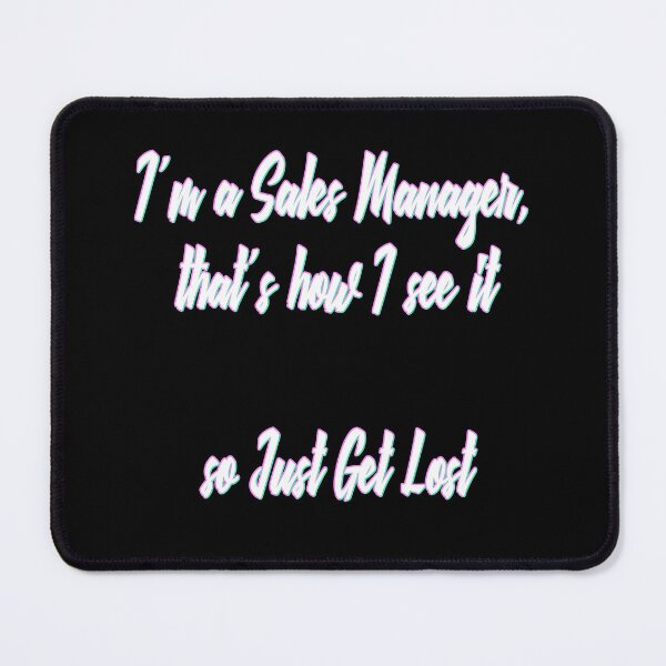 Item preview, Get Lost - Sales Manager's Perspective designed and sold by Sleeygoy.