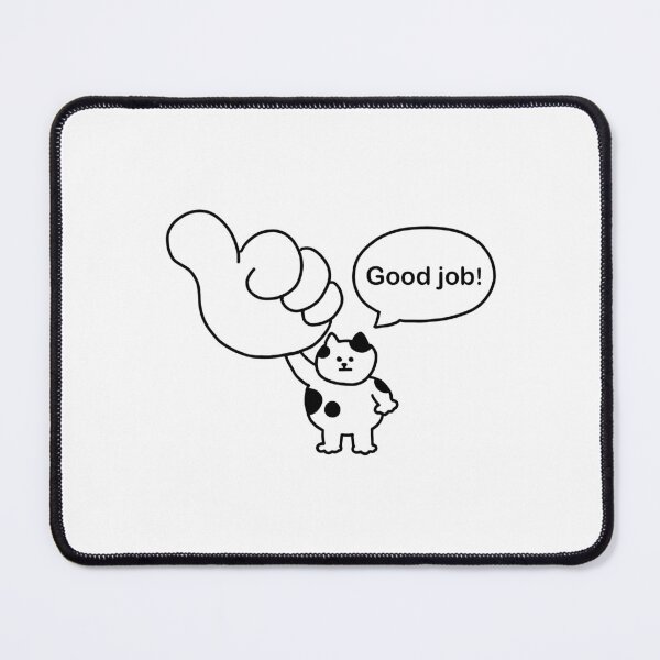 Item preview, a Cat saying Good job. designed and sold by superbaechoo.