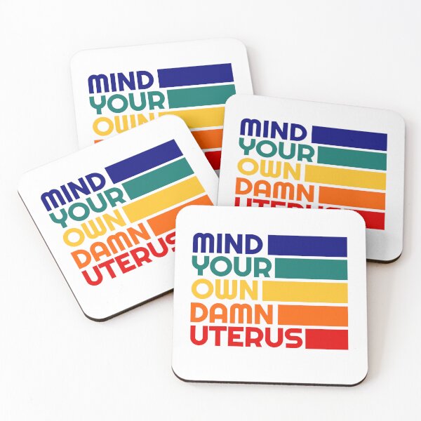 Item preview, Female Reproduction Rights - Mind Your Own Damn Uterus - Feminist Equality - Pro Choice designed and sold by RockFireMerch.