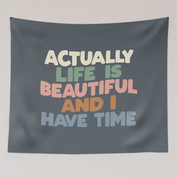 Item preview, Actually Life is Beautiful and I Have Time in Fuscous Grey, Almond White, Oxley Green, Petite Orchid and Grey Blue designed and sold by MotivatedType.